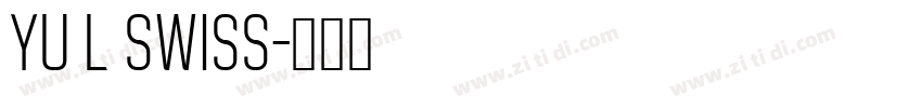 YU L Swiss字体转换
